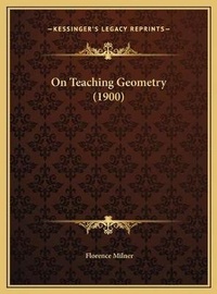 Abbildung von: On Teaching Geometry (1900) - Kessinger Publishing