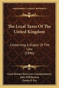Abbildung von: The Local Taxes Of The United Kingdom - Kessinger Publishing