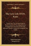 Cover: The Love Life Of Dr. Kane - Kessinger Publishing
