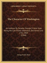 Enlarge image Cover: The Character Of Washington - Kessinger Publishing