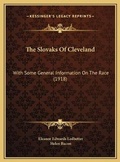 Cover: The Slovaks Of Cleveland - Kessinger Publishing