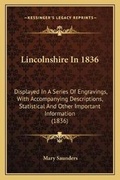 Cover: Lincolnshire In 1836 - Kessinger Publishing