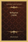 Cover: Reliquien (1828) - Kessinger Publishing