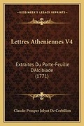 Cover: Lettres Atheniennes V4 - Kessinger Publishing