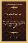 Cover: The Golden Censer - Kessinger Publishing