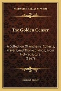 Enlarge image Cover: The Golden Censer - Kessinger Publishing