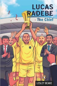 Abbildung von: Lucas Radebe - The Chief - Penguin Books (South Africa)