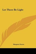 Cover: Let There Be Light - Kessinger Publishing