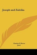 Cover: Joseph and Zuleika - Kessinger Publishing