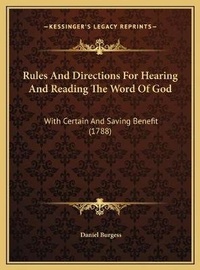 Enlarge image Cover: Rules And Directions For Hearing And Reading The Word Of God - Kessinger Publishing