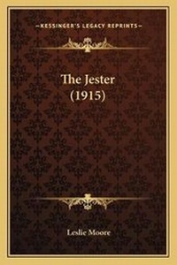 Enlarge image Cover: The Jester (1915) - Kessinger Publishing