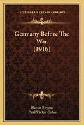 Cover: Germany Before The War (1916) - Kessinger Publishing
