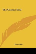 Cover: The Cosmic Soul - Kessinger Publishing