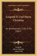 Cover: Leopold II Und Marie Christine - Kessinger Publishing