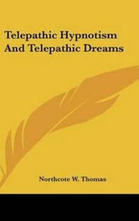 Abbildung von: Telepathic Hypnotism and Telepathic Dreams - Kessinger Publishing