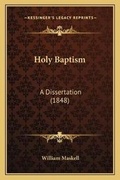 Cover: Holy Baptism - Kessinger Publishing