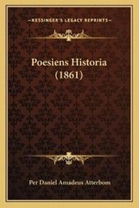 Abbildung von: Poesiens Historia (1861) - Kessinger Publishing