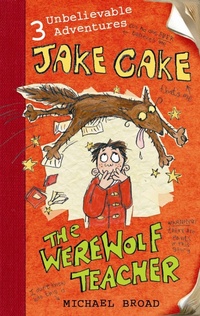 Enlarge image Cover: Jake Cake: The Werewolf Teacher - Puffin