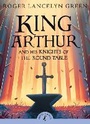Cover: King Arthur and His Knights of the Round Table - Puffin Classics