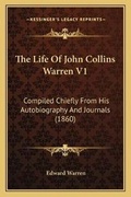 Cover: The Life Of John Collins Warren V1 - Kessinger Publishing