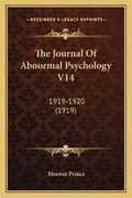 Cover: The Journal Of Abnormal Psychology V14 - Kessinger Publishing