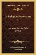 Cover: La Religion Protestante V1 - Kessinger Publishing