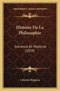 Cover: Histoire De La Philosophie - Kessinger Publishing