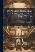 Cover: De poetis nostrorvm temporvm. Hrsg. von Karl Wotke - Nabu Press