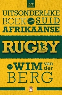 Abbildung von: Die uitsonderlike boek van Suid-Afrikaanse rugby - Penguin Books (South Africa)
