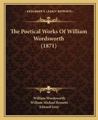 Enlarge image Cover: The Poetical Works Of William Wordsworth (1871) - Kessinger Publishing