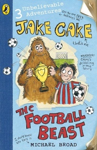 Enlarge image Cover: Jake Cake: The Football Beast - Puffin