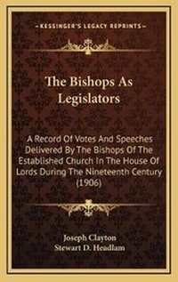 Enlarge image Cover: The Bishops As Legislators - Kessinger Publishing