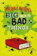 Cover: Michael Rosen's Big Book of Bad Things - Puffin