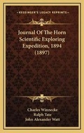 Cover: Journal Of The Horn Scientific Exploring Expedition, 1894 (1897) - Kessinger Publishing