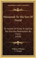 Cover: Hosannah To The Son Of David - Kessinger Publishing