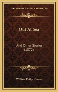 Enlarge image Cover: Out At Sea - Kessinger Publishing