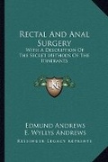 Cover: Rectal And Anal Surgery - Kessinger Publishing