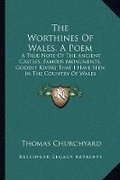 Cover: The Worthines Of Wales, A Poem - Kessinger Publishing
