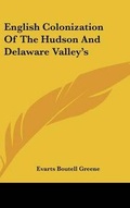 Cover: English Colonization Of The Hudson And Delaware Valley's - Kessinger Publishing