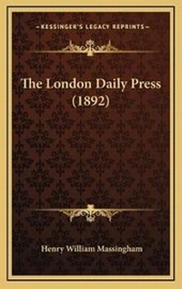 Bild: The London Daily Press (1892) - Kessinger Publishing