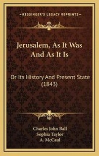 Enlarge image Cover: Jerusalem, As It Was And As It Is - Kessinger Publishing
