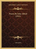 Cover: Poems By John Alford (1913) - Kessinger Publishing