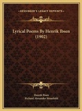 Cover: Lyrical Poems By Henrik Ibsen (1902) - Kessinger Publishing