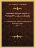 Cover: Memoir Of Surgeon-Major Sir William O'shaughnessy Brooke - Kessinger Publishing