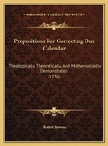 Cover: Propositions For Correcting Our Calendar - Kessinger Publishing