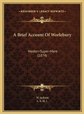 Cover: A Brief Account Of Worlebury - Kessinger Publishing
