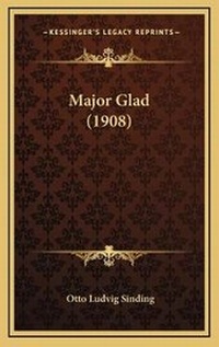 Abbildung von: Major Glad (1908) - Kessinger Publishing