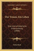 Cover: Der Traum, Ein Leben - Kessinger Publishing