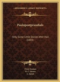 Cover: Paulopostprandials - Kessinger Publishing
