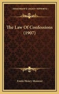 Cover: The Law Of Confessions (1907) - Kessinger Publishing